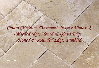 Chiaro (Medium) Travertine Pavers: Honed & 
Chiselled edge, Honed & Giava Edge,  
Honed & Rounded Edge, Tumbled